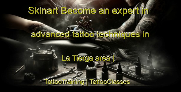 Skinart Become an expert in advanced tattoo techniques in La Tierga area | TattooTraining | TattooClasses | SkinartTraining-Spain